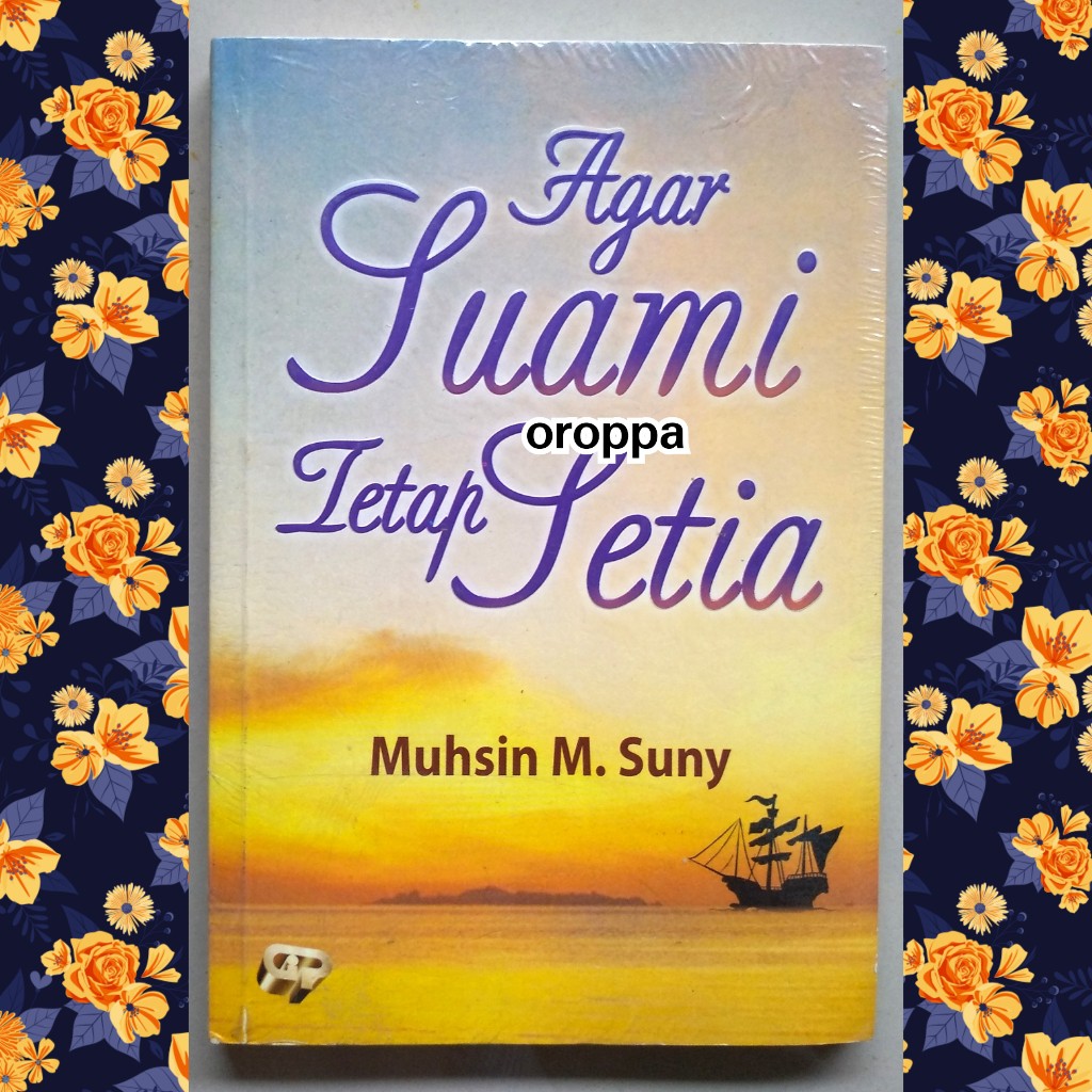 Buku Agar Suami Tetap Setia Kado Pernikahan Perkawinan Istri Rumah Tangga Gema Insani Pasutri