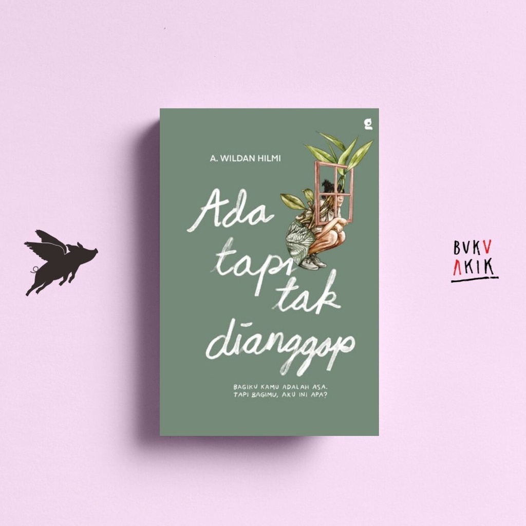 Ada tapi tak dianggap - A. Wildan Hilmi