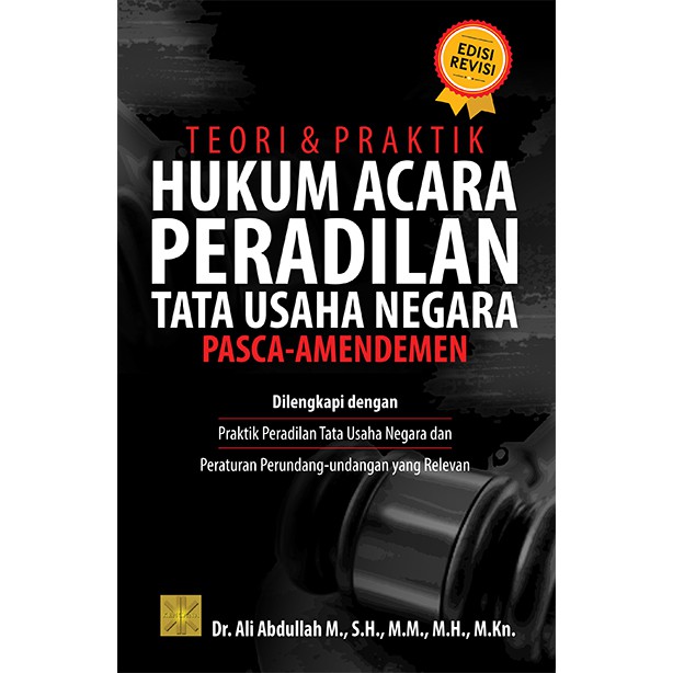 

TEORI & PRAKTIK HUKUM ACARA PERADILAN TATA USAHA NEGARA PASCA-AMENDEMEN edisi Revisi