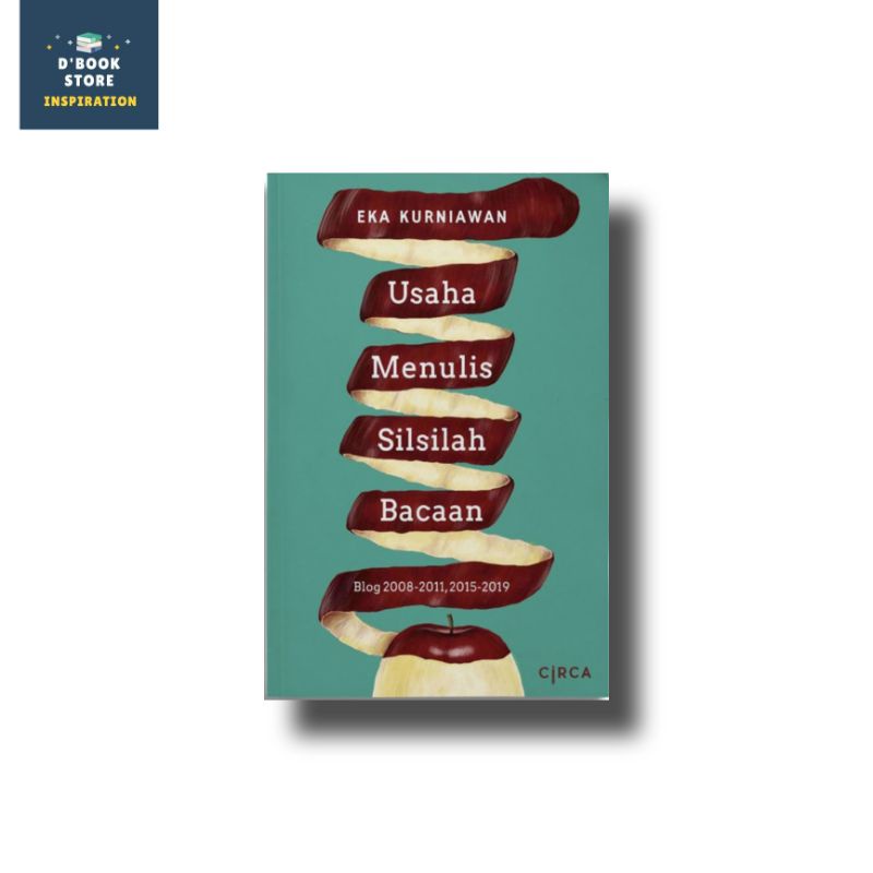 Usaha Menulis Silsilah Bacaan - Eka Kurniawan – Circa