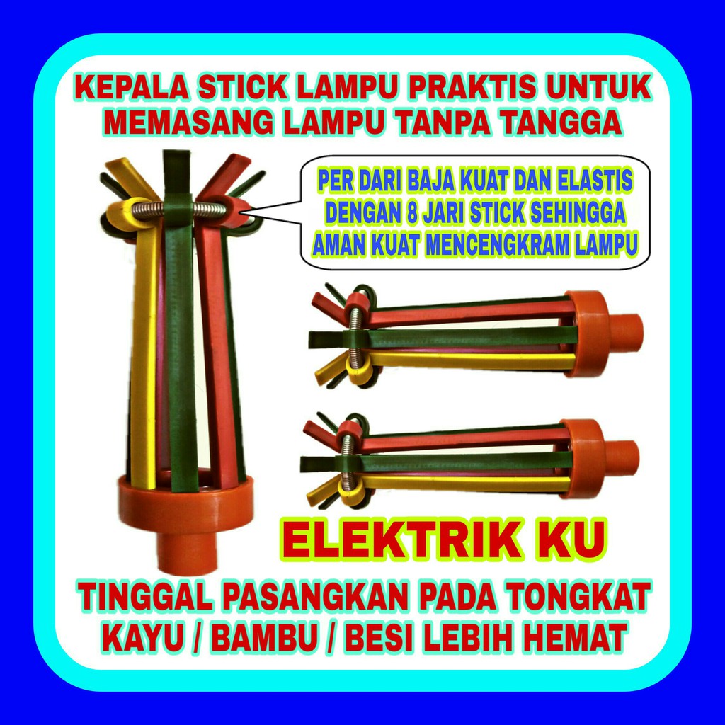 TONGKAT PEMASANG LAMPU - TONGKAT LAMPU JUMBO - STICK LAMP