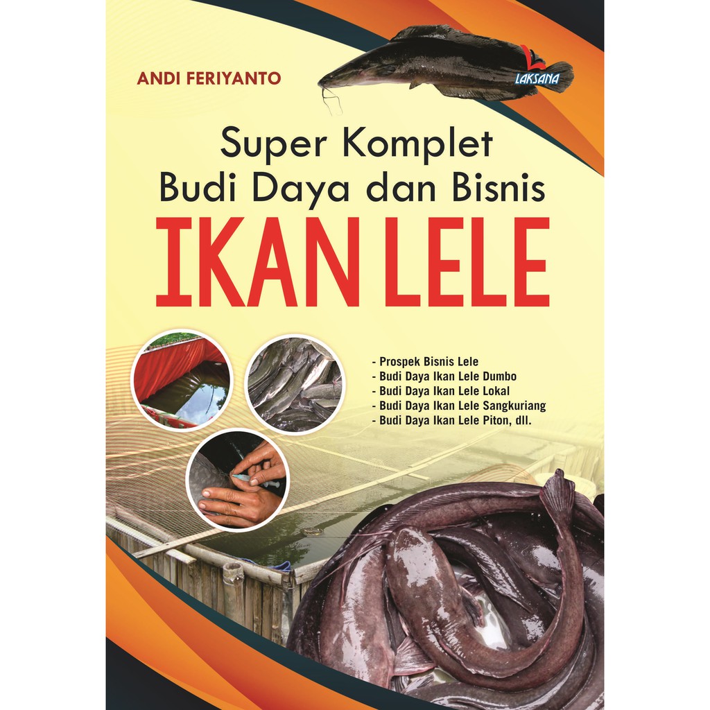 

Super Komplet Budi Daya dan Bisnis Ikan Lele - LAKSANA