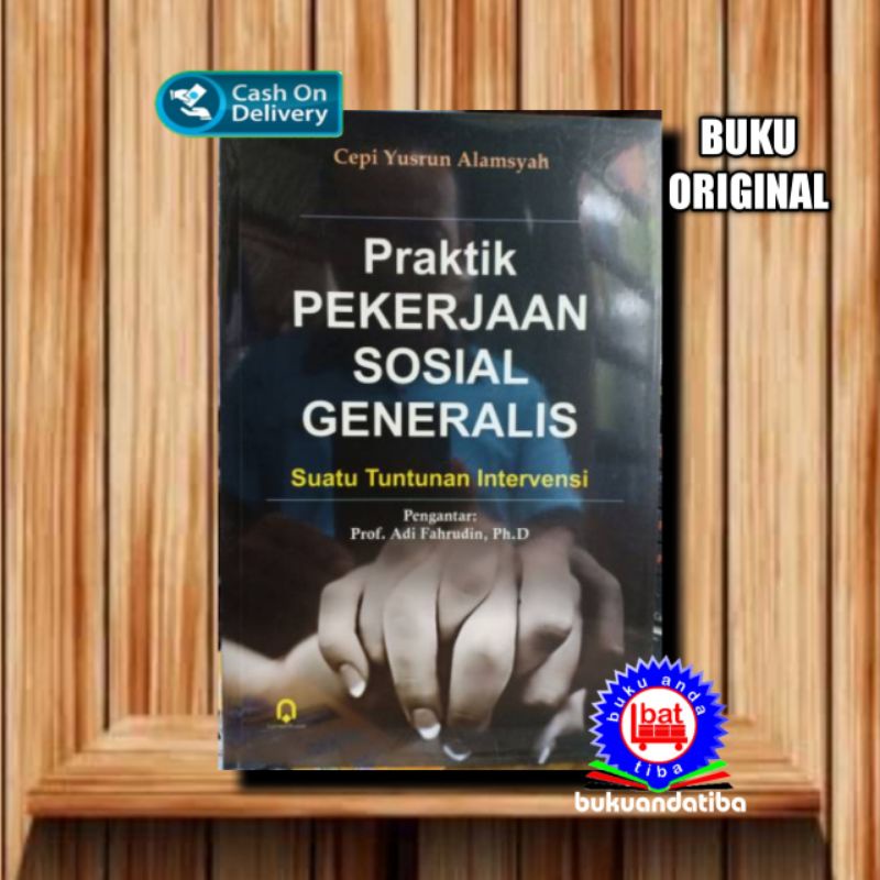 PRAKTIK PEKERJAAN SOSIAL GENERALIS SUATU TUNTUNAN INTERVENSI - CEPI YUSRON ALAMSYAH