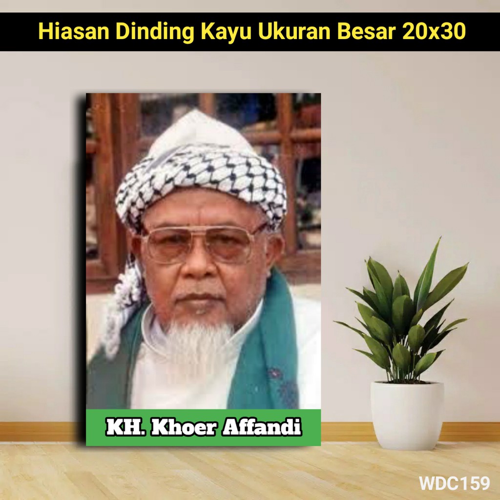 Hiasan dinding kayu KH Khoer Afandi uwa ajeungan POSTER ULAMA HABAIB