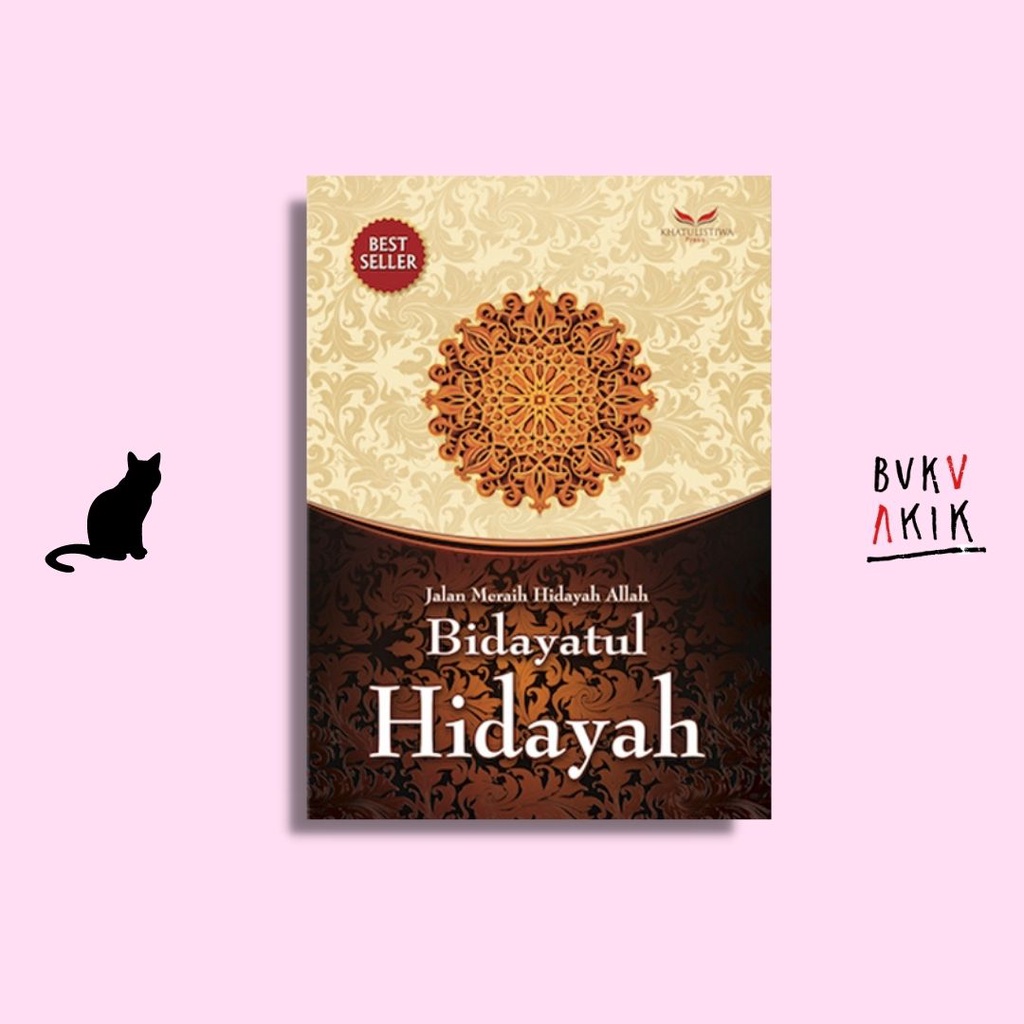 Jalan Meraih Hidayah Allah Bidayatul Hidayah - Imam Al Ghazali