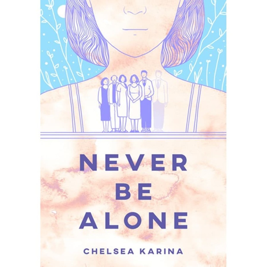 Never Be Alone - Chelsea Karina