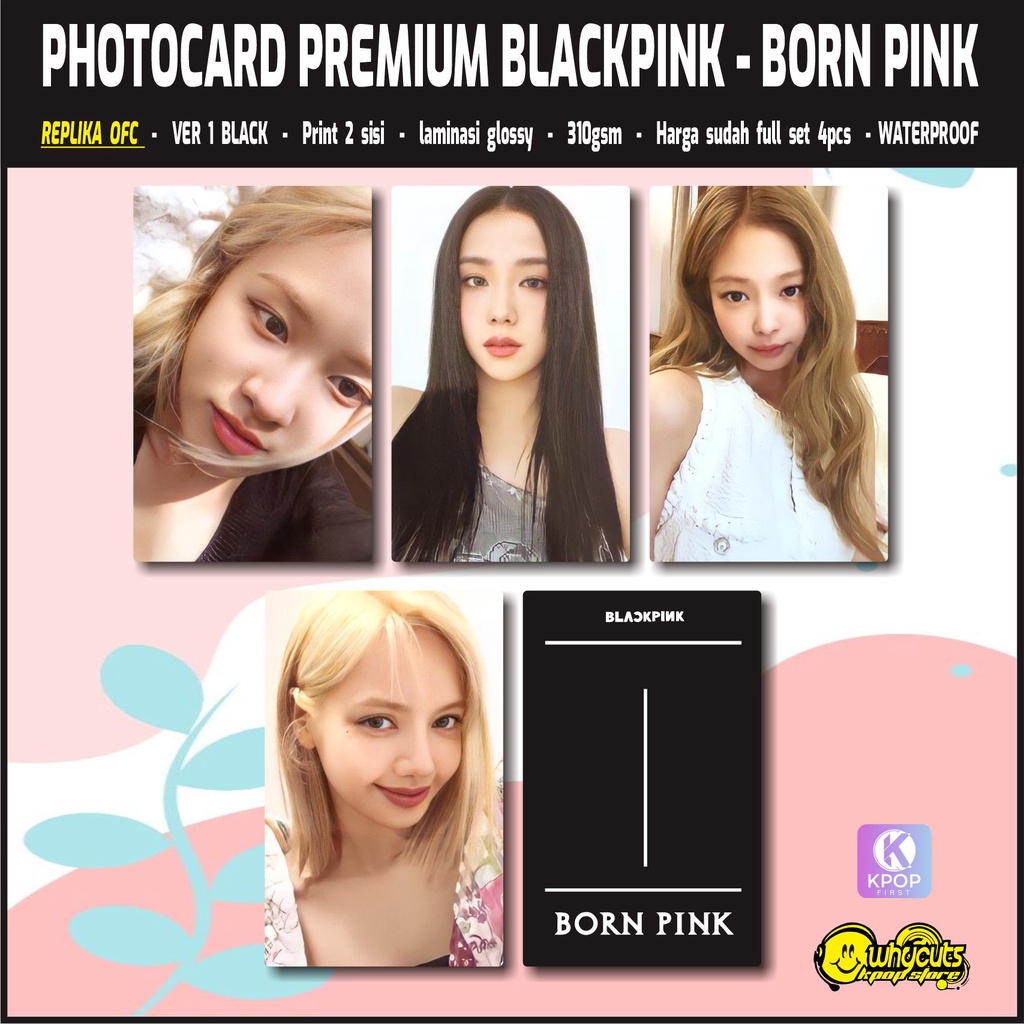 Photocard Premium Replika OFC blackpink Born Pink / print 2 sisi laminasi glossy / anti air tidak ;untur isi 4 pcs fulll set