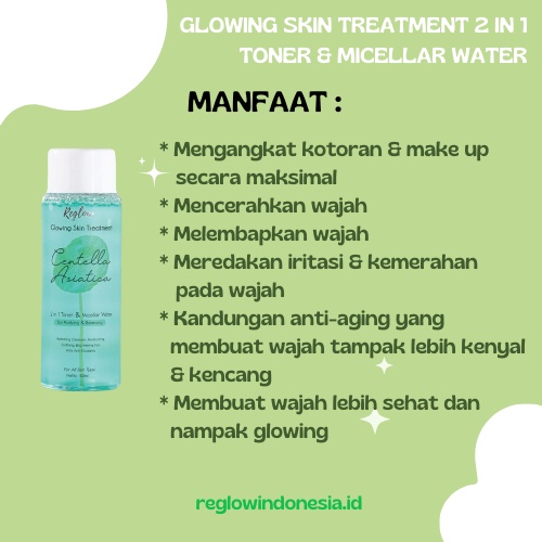 Reglow Glowing Skin Treatment 2 in 1 Toner & Micellar Water Cairan Pembersih & Pelembab Wajah / Skincare Anti Aging Perawatan Kecantikan Pengencang & Pemutih Wajah Glowing Bpom Halal Aman Murah 100% Original-1
