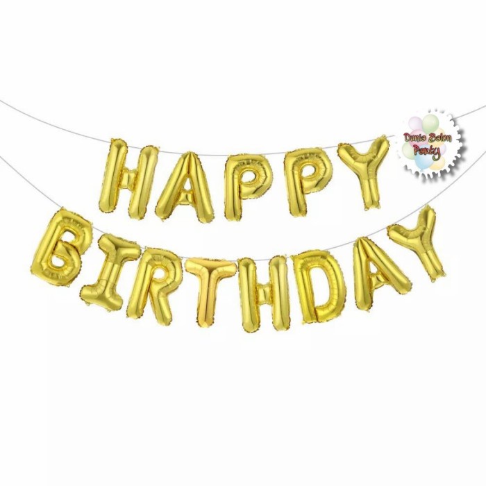 Balon Foil Huruf Set Happy Birthday / Set Happy Birthday Warna Gold