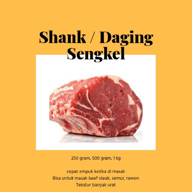 

Shank/Daging Sengkel 250gr, 500gr, 1kg