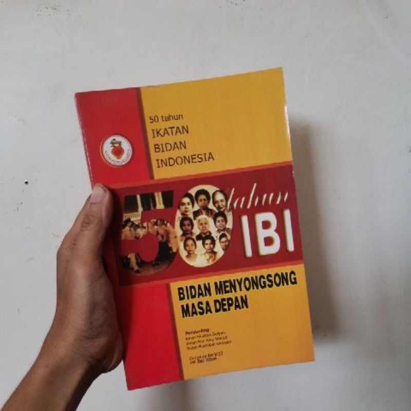 

Buku bidan menyongsong masa depan 50 tahun IBI