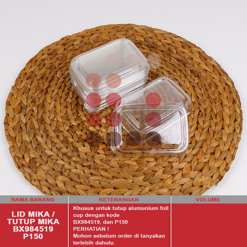 LID MIKA / TUTUP MIKA BX984519 / P150 ( TUTUPNYA SAJA )