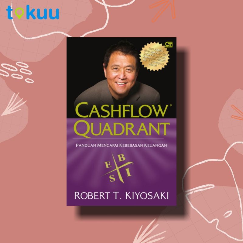 Jual Buku Cashflow Quadrant Penulis Buku Rich Dad Poor Dad Robert T