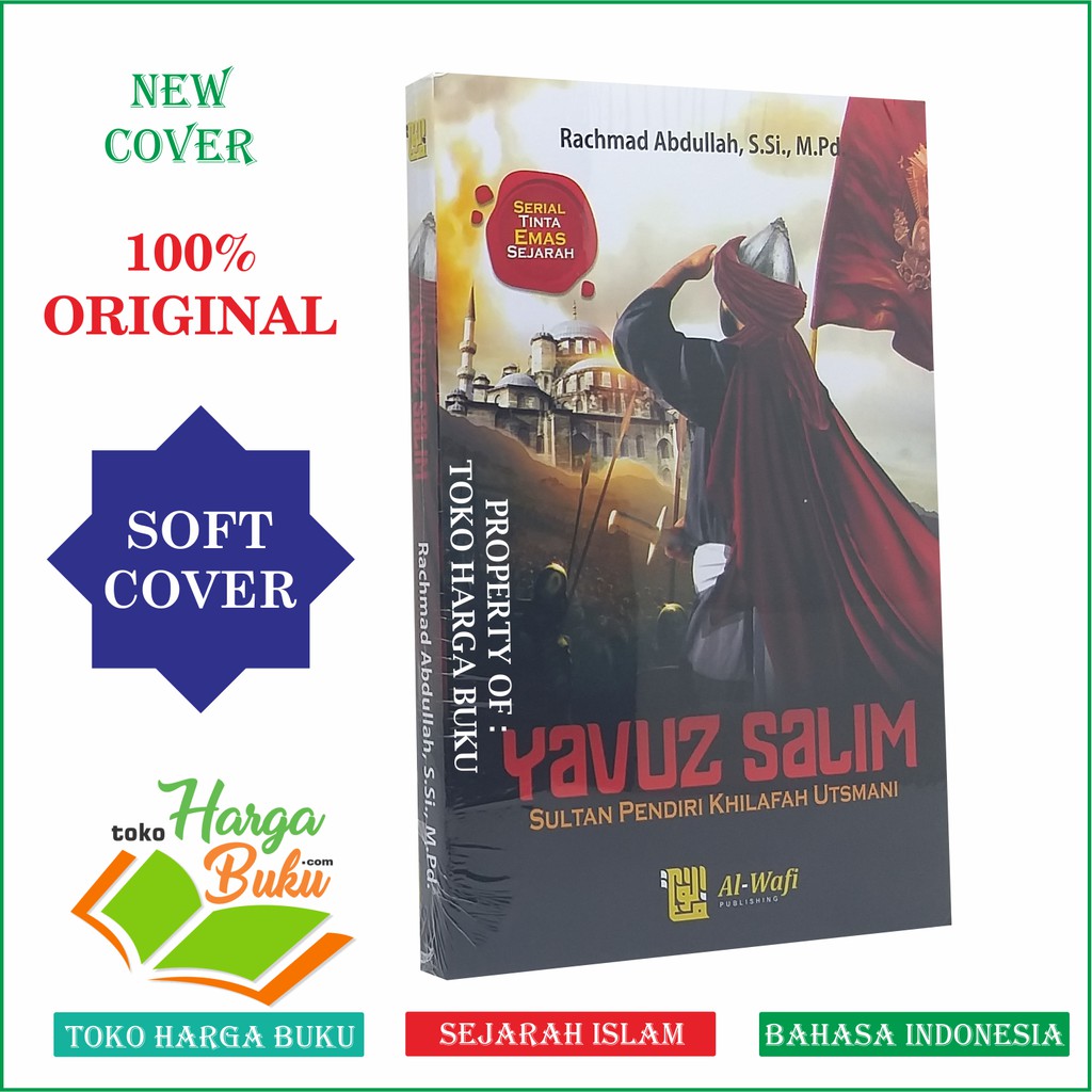 Yavuz Salim - Sultan Pendiri Khilafah Utsmani Penerbit Al-Wafi