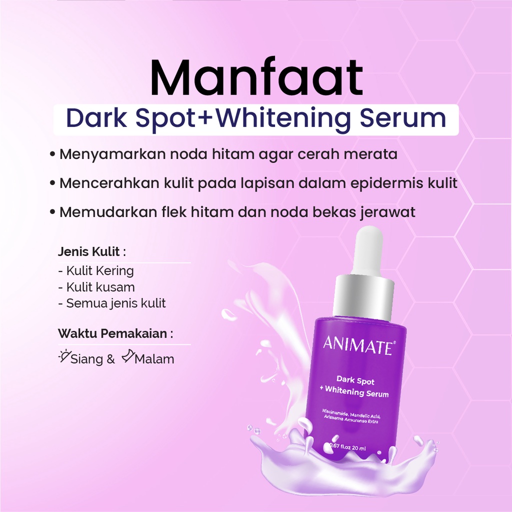 Animate Dark Spot + Whitening Serum 20 ml Serum Penghilang Flek Hitam / Pemutih Wajah