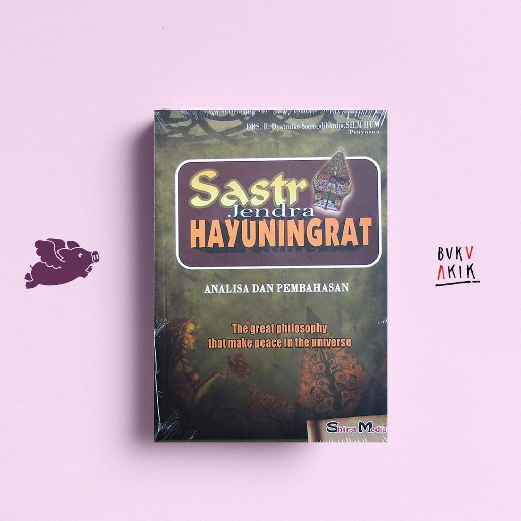 Sastra Jendra Hayuningrat - R. Dyatmiko Soemodihardjo
