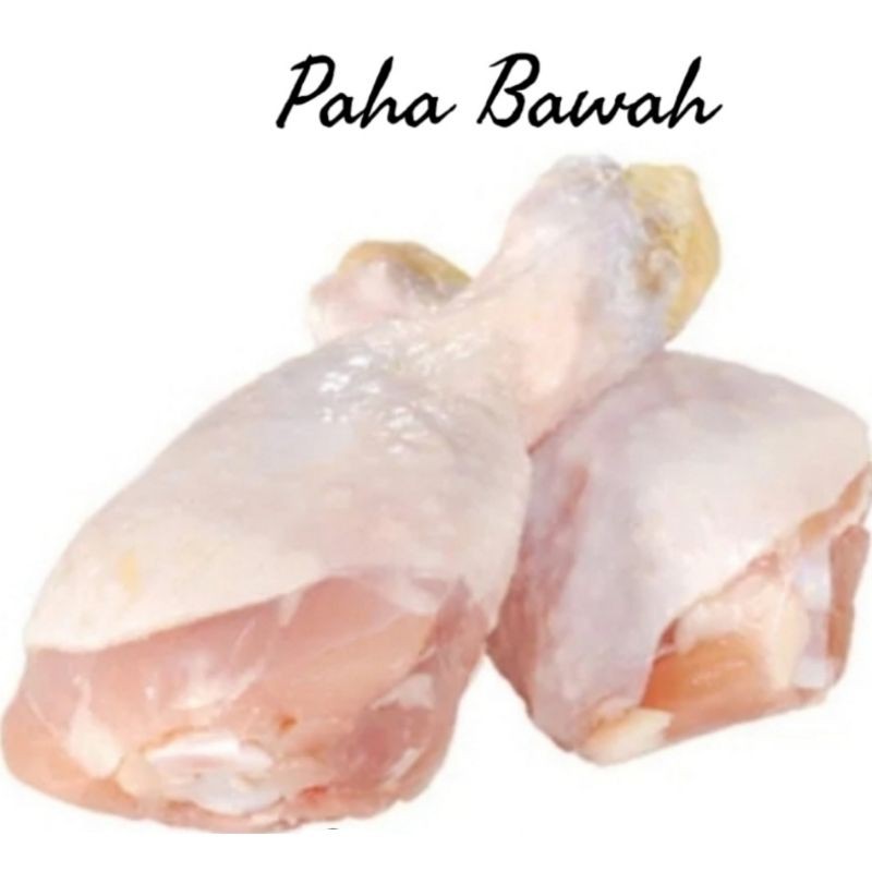 

Paha bawah ayam/Paha atas/Paha utuh