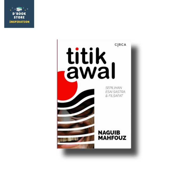 Titik Awal - Naguib Mahfouz - Circa