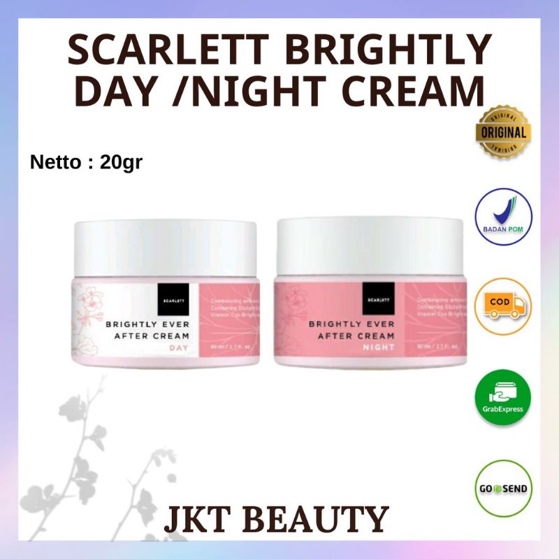 CREAM WAJAH SCARLETT WHITRNING BRIGHTLY DAY CREAM / NIGHT CREAM MEMUTIHKAN MENCERAHKAN MENGHILANGKAN NODA HITAM DAN FLEK HITAM PADA WAJAH