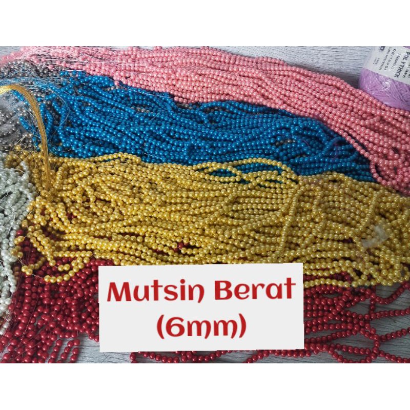 Mutsin Berat 6 mm / Monte Manik Renteng