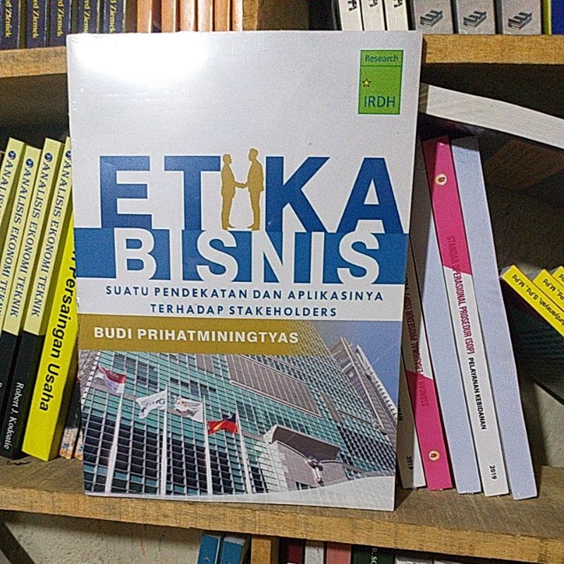 

Buku etika bisnis suatu pendekatan dan aplikasi terhadap stakeholders