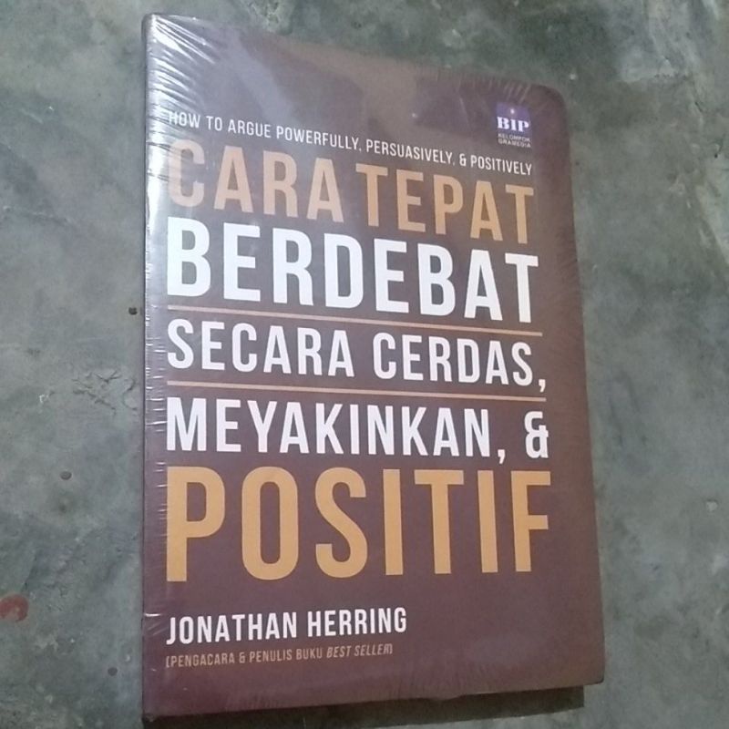 

buku cara tepat berdebat secara cerdas, meyakinkan, & positif - Jonathan Herring