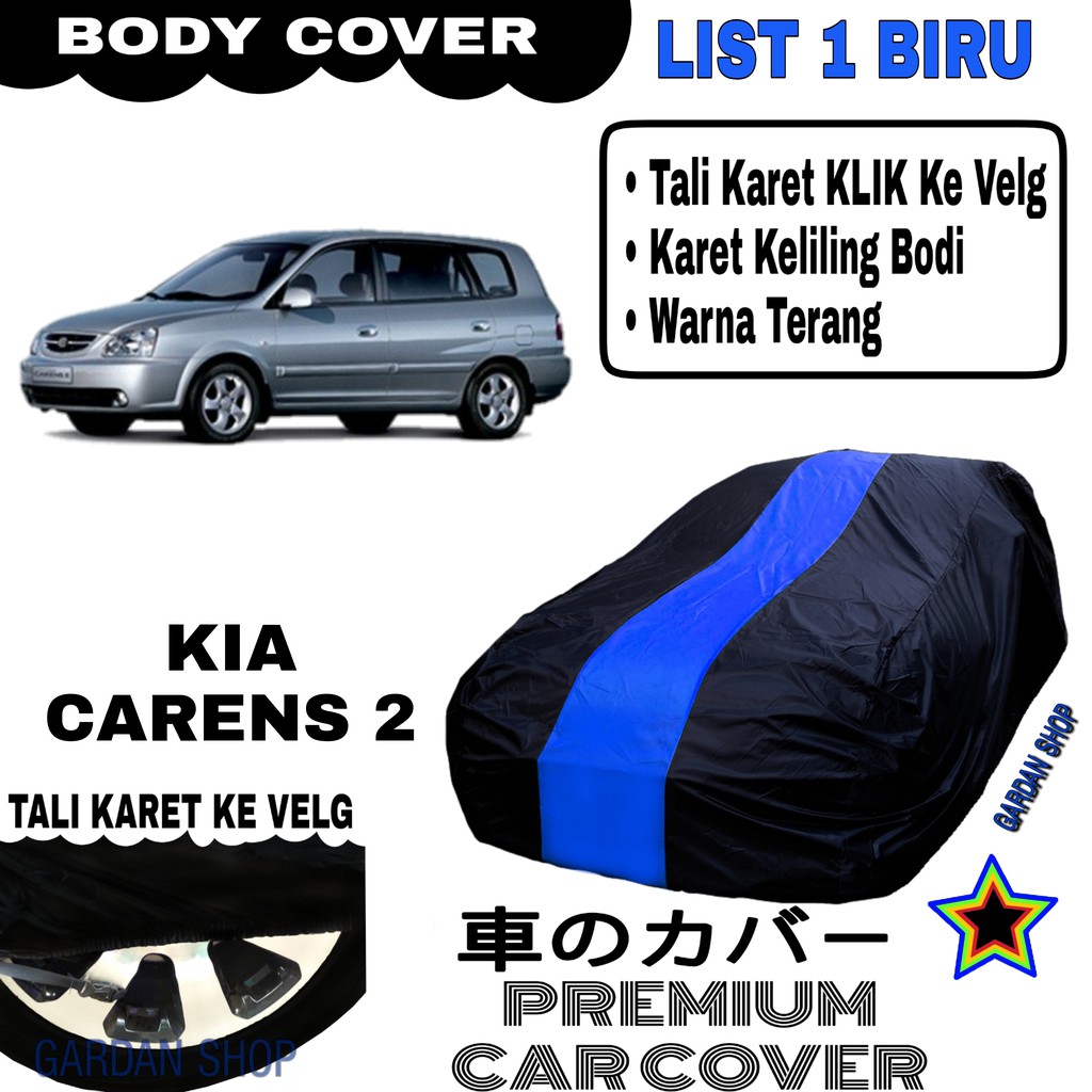 Body Cover KIA CARENS 2 List Single BIRU Sarung Mobil Penutup Carens 2 PREMIUM