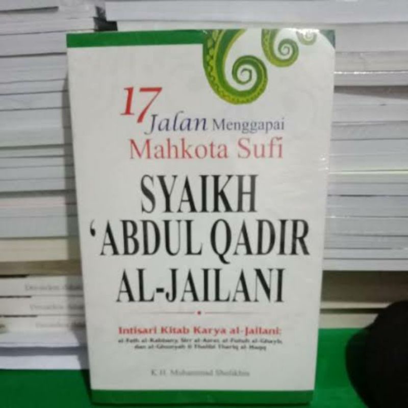 17 jalan menggapai mahkota sufi syaikh abdul qadir al jailani