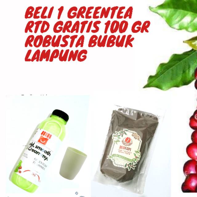 

Greentea 1 Liter ( beli 1 liter greentea dapat 100gram. Robusta bubuk,)