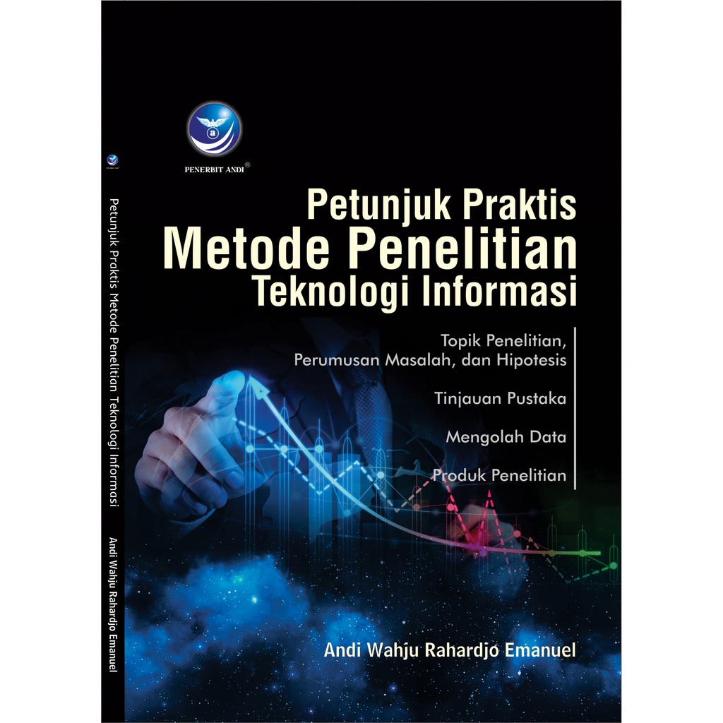 

Petunjuk Praktis Metode Penelitian Teknologi Informasi