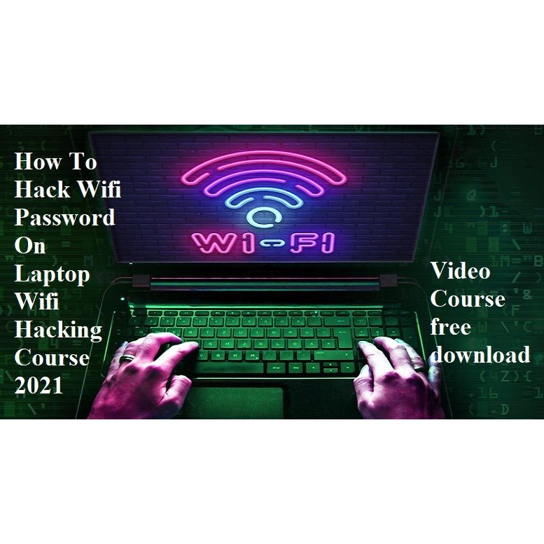 [COURSE] How to hack WiFi Password Course Hacking Skill (Free Shipping)