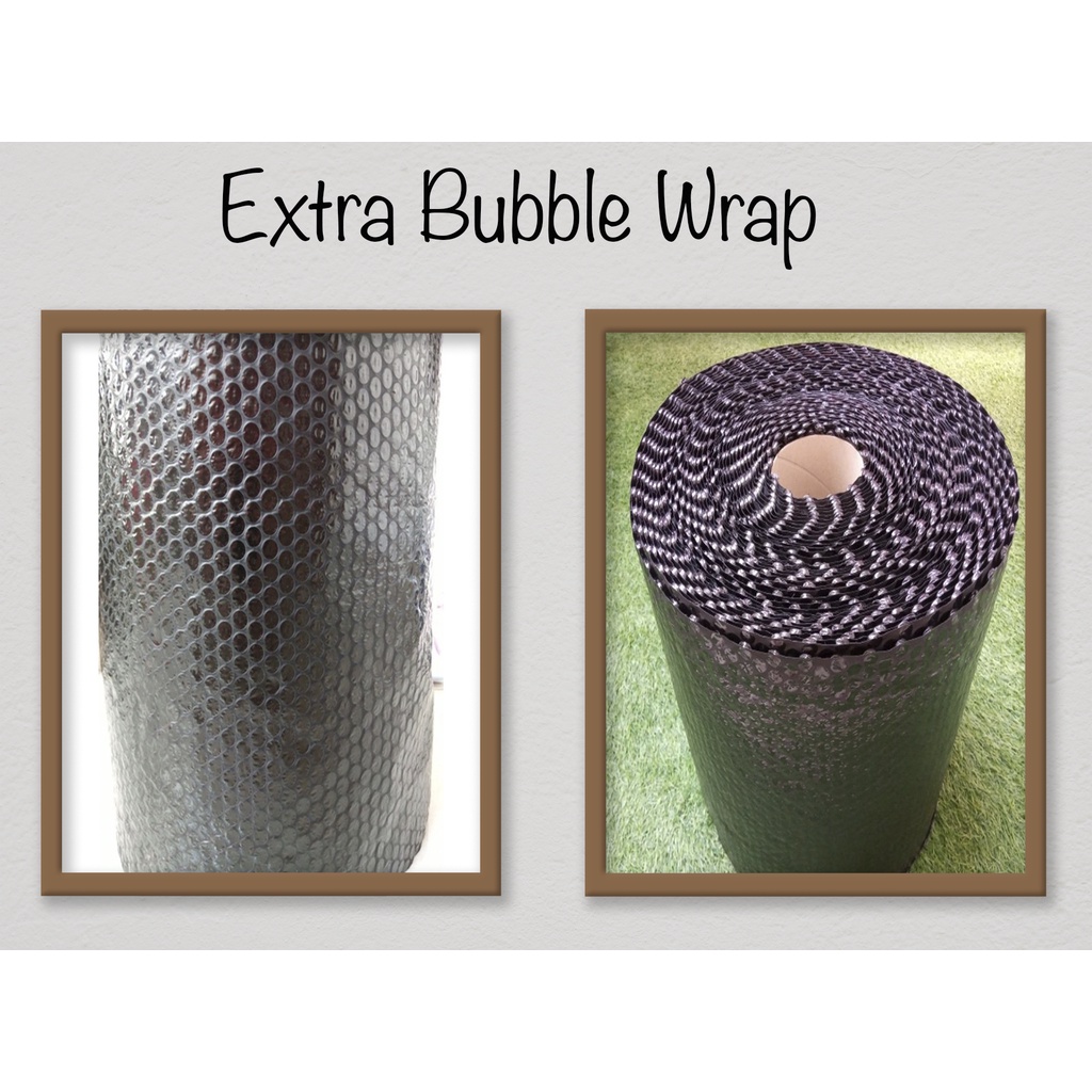 

Extra Bubble wrap
