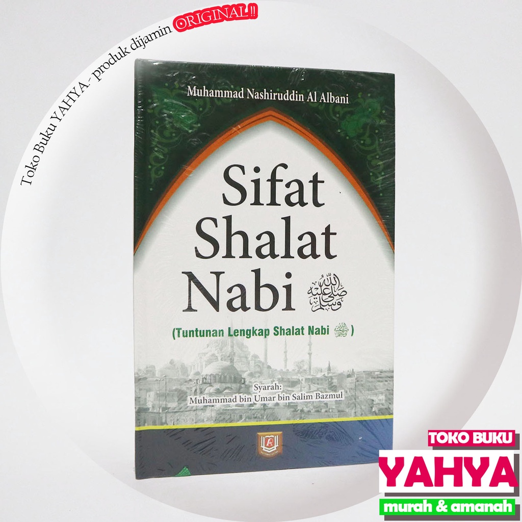 Sifat Shalat Nabi - Tuntunan Lengkap Shalat Nabi / Penerbit Pustaka Azzam
