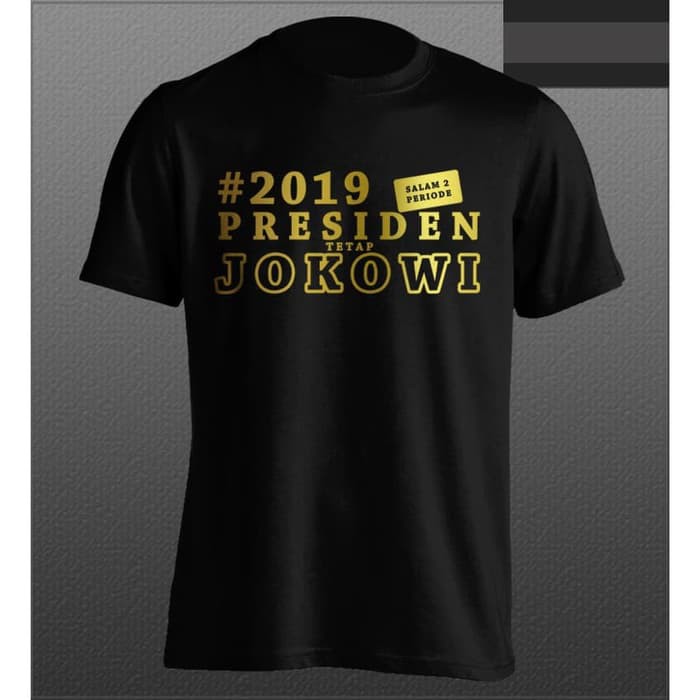 KAOS BAJU TSHIRT COMBED 30S JOKOWI GOLD PRESIDEN JOKO WIDODO 2019