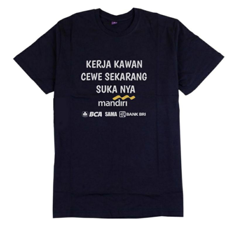 Kaos Kerja kawan / baju kerja kawan cewe sekarang sukanya mandiri / kaos kata kata terlaris Viral