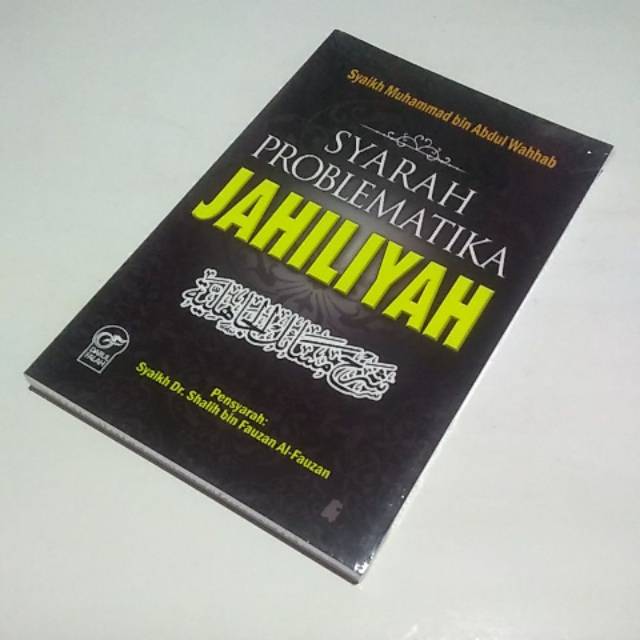 Syarah Problematika Jahiliyah