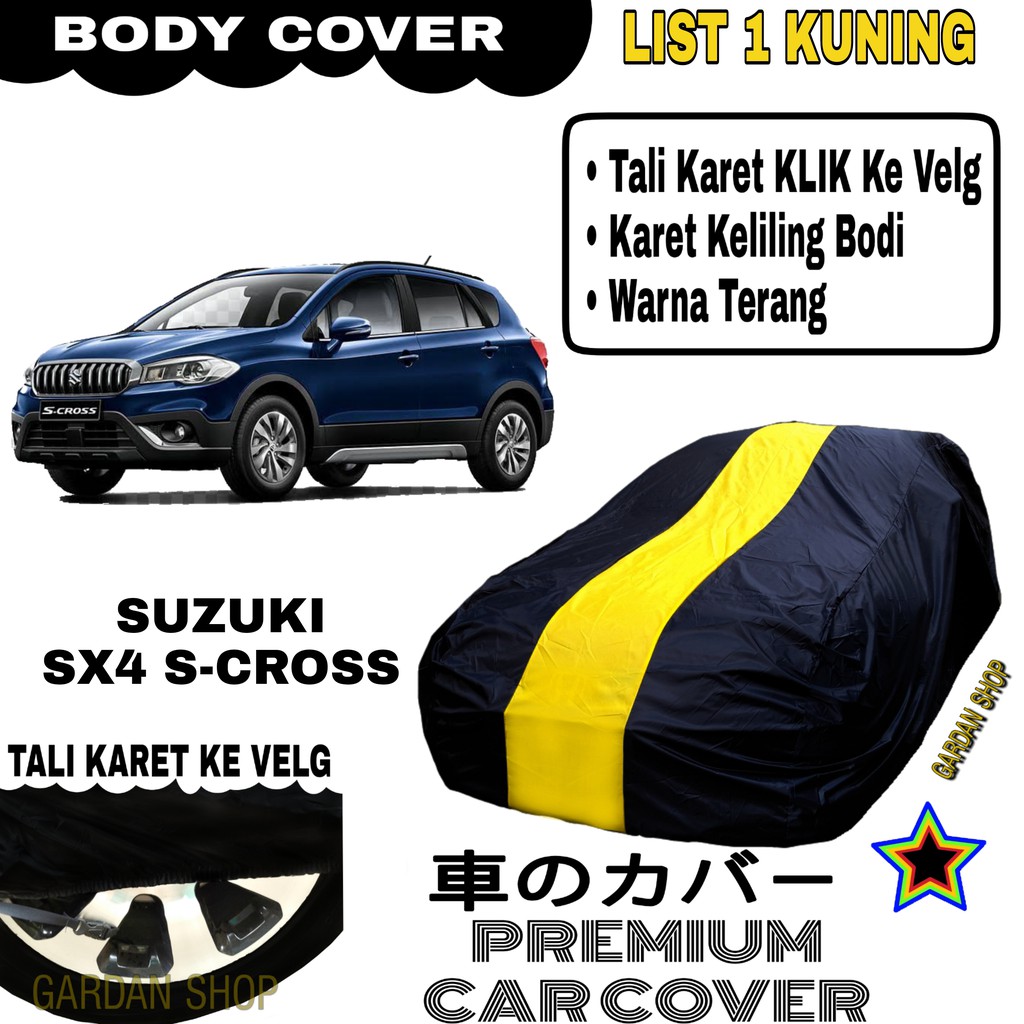 Body Cover SUZUKI SX4 S-CROSS List Single KUNING Sarung Mobil Penutup S-cross PREMIUM