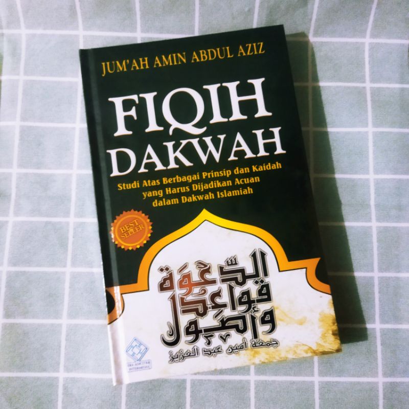 Fiqih Dakwah Studi Atas Berbagai Prinsip n Kaidah yg harus dijadikan acuan dlm islamiah fiqh fikih