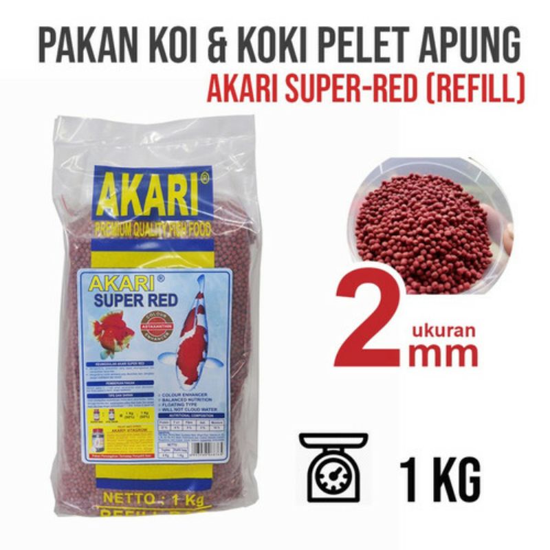 pelet Akari Super Red 1 KG Refill 2 mm Makanan Ikan Koki &amp; Koi