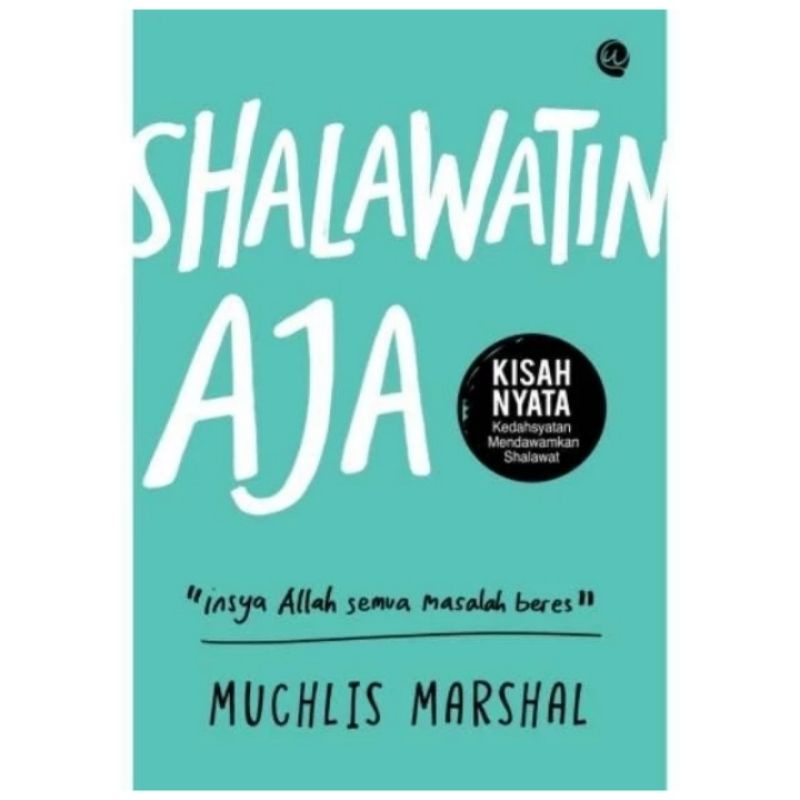 Shalawatin Aja - Muchlis Marshal // 100% Original