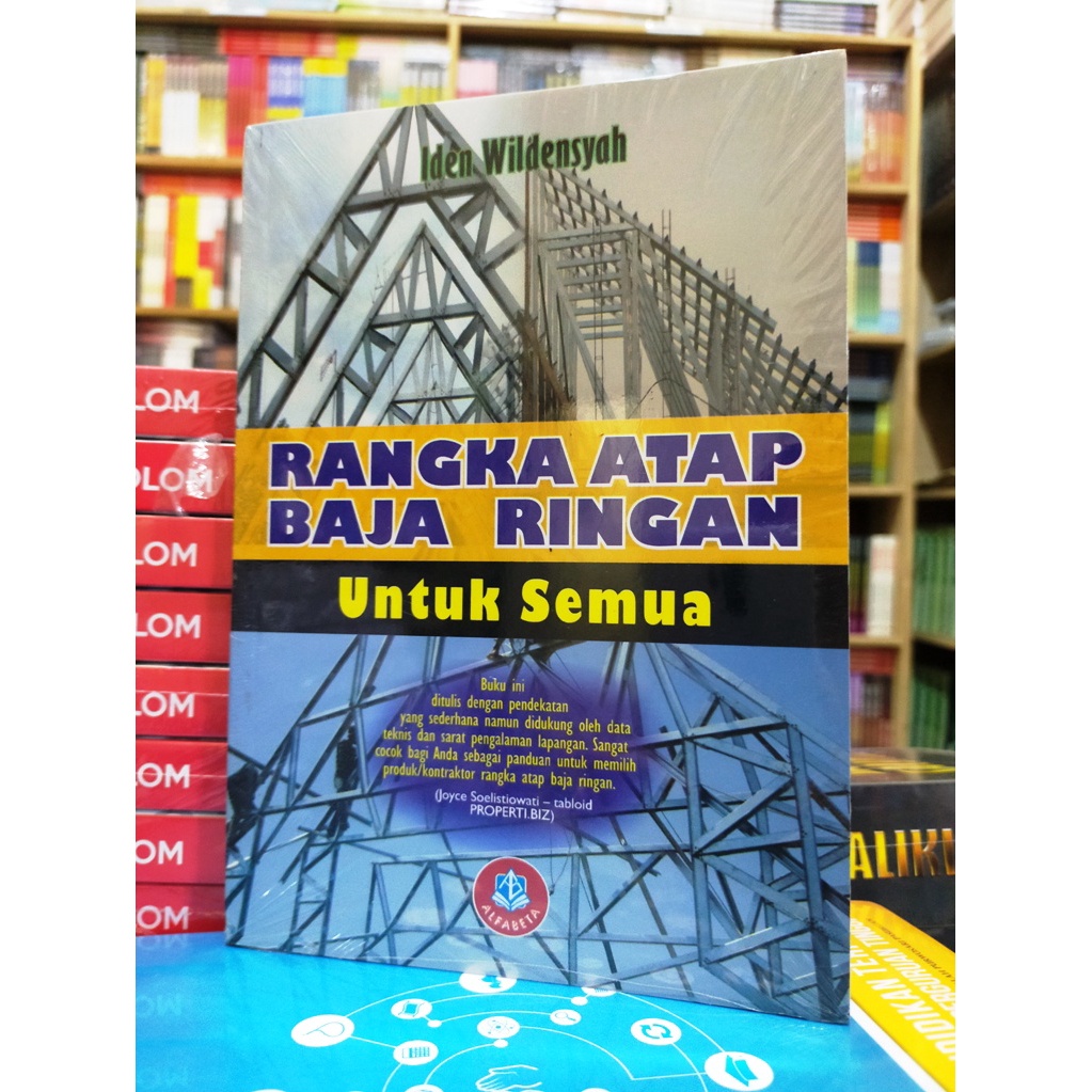 Rangka Atap Baja Ringan untuk Semua Iden Wildensyah Penerbit Alfabeta