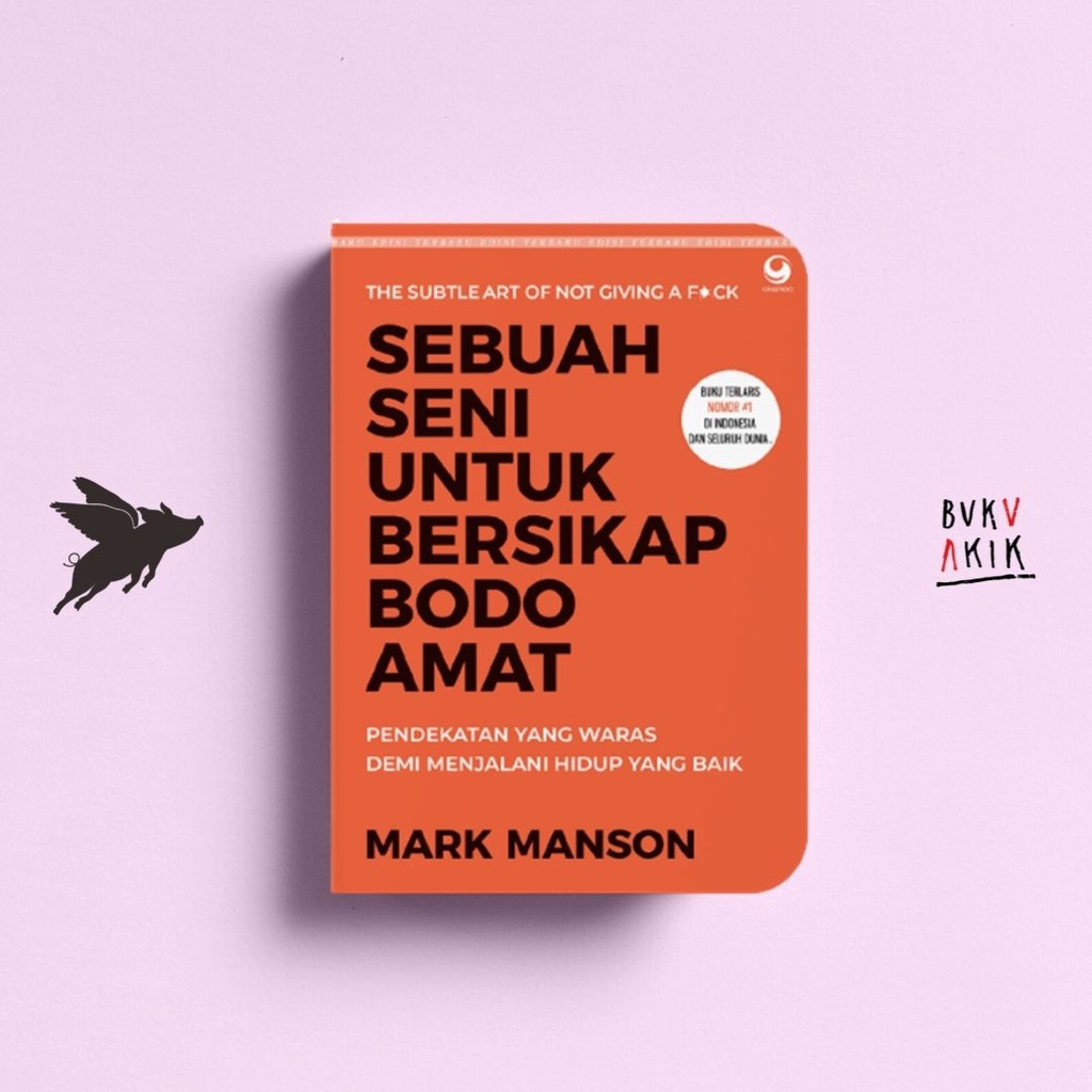 Sebuah Seni untuk Bersikap Bodo Amat - Mark Manson