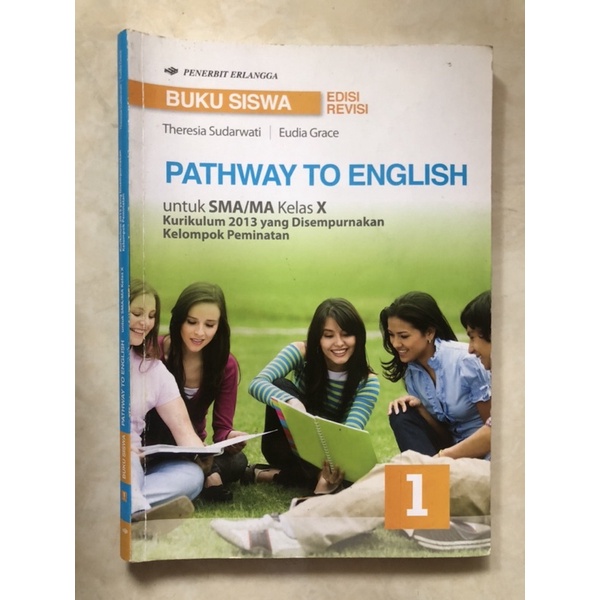 

buku bahasa inggris PATHWAY TO ENGLISH kelas 10 semester 1 ERLANGGA (BEKAS)