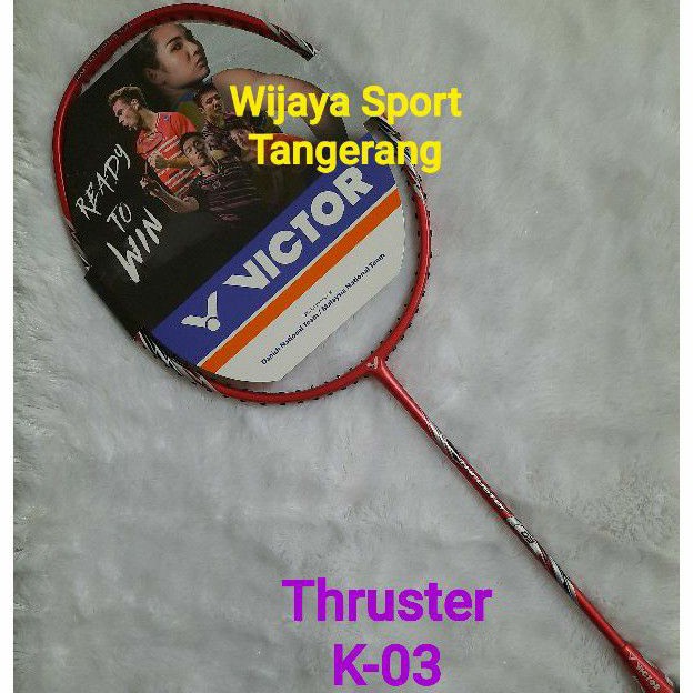 RAKET BADMINTON VICTOR THRUSTER K-03 (DI JAMIN 100% ORIGINAL) MAX TENSION 33 LBS