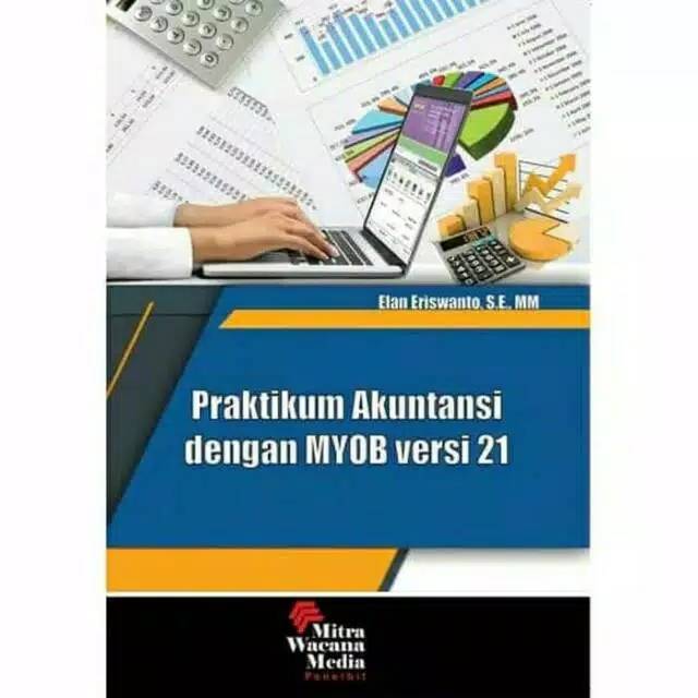 

Praktiikum akuntansi myob versi 21#buku ori