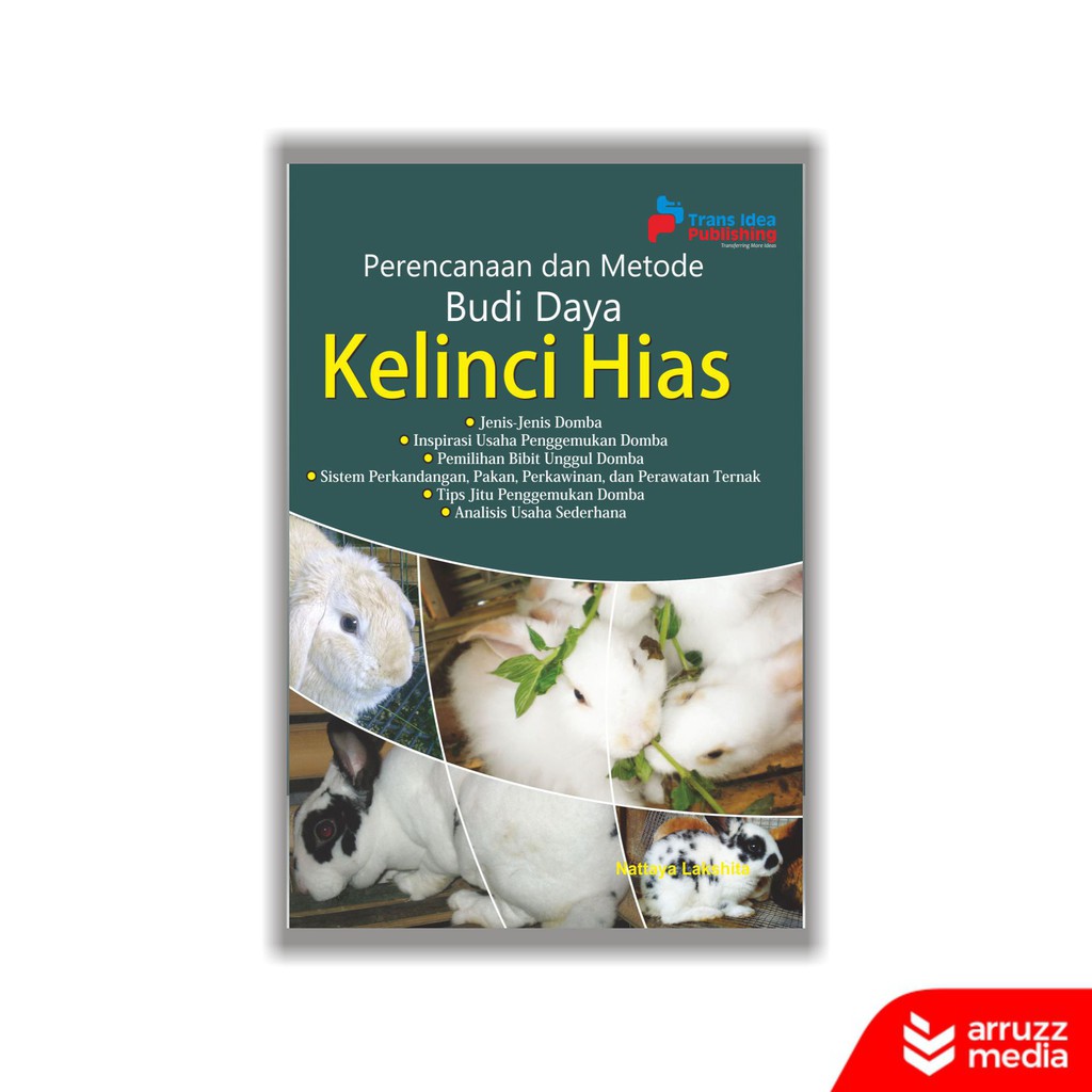 

Buku Perencanaan dan Metode Budi Daya Kelinci Hias