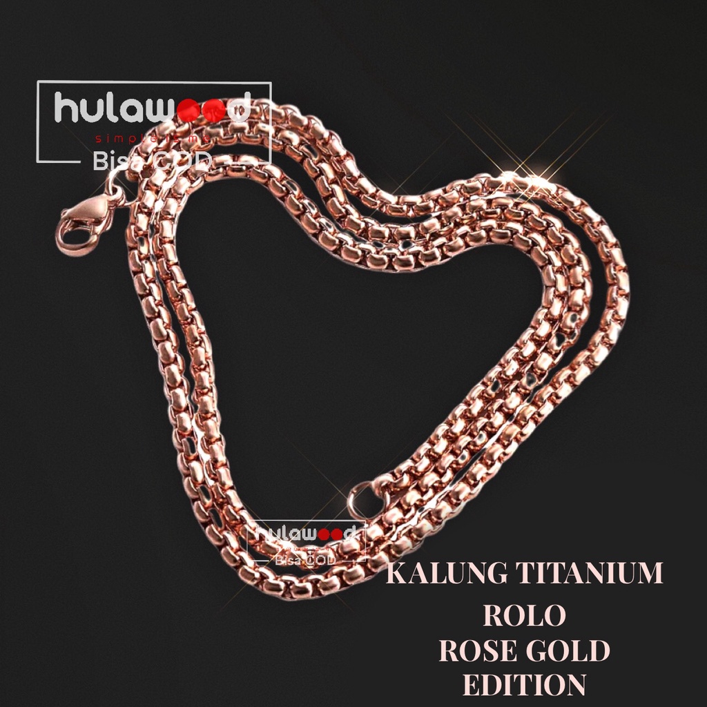 [40cm - 75cm] Rantai Kalung MCI Titanium ROLO ROSEGOLD Import Premium Stainless Anti Karat Pria Wanita 316L / Kalung Rantai Pendant