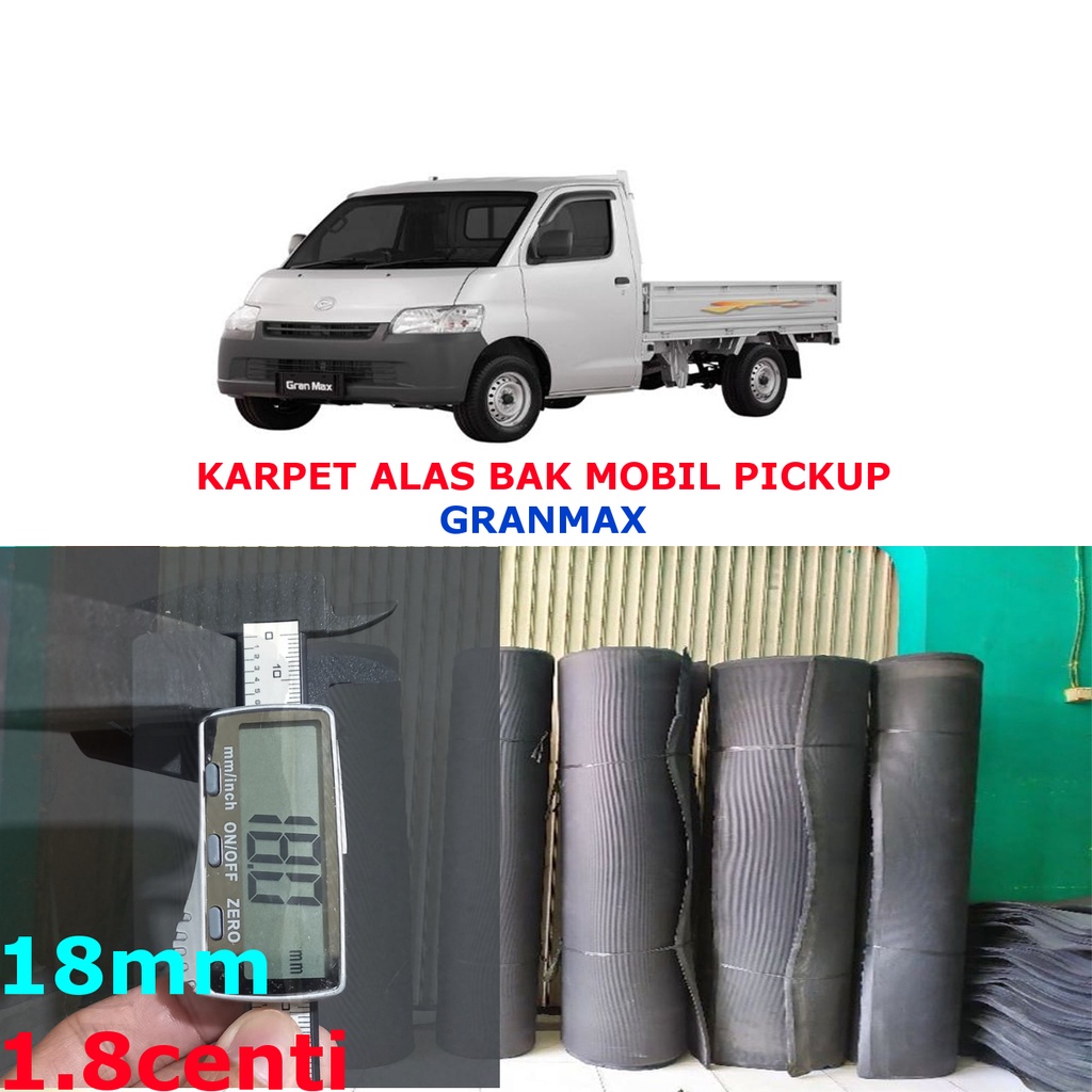 KARPET ALAS BAK BELAKANG MOBIL PICKUP GRANMAX & BLIND VAN TEBAL 20 mm BERKUALITAS DAN KUAT