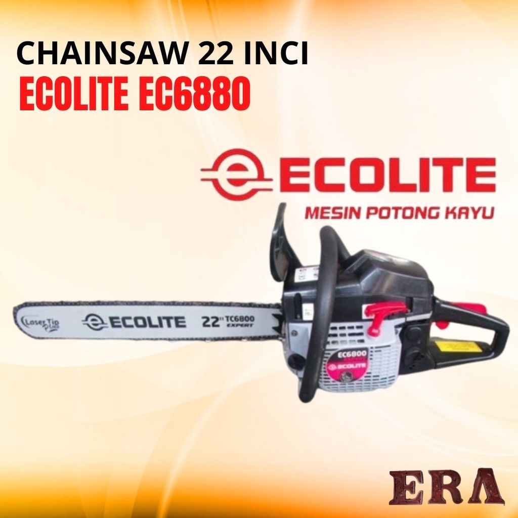 ECOLITE - CHAINSAW 22" EC6800 BAR BAJA MESIN GERGAJI POTONG KAYU EC6800 22 INCI 2 TAK ECOLITE EC 680