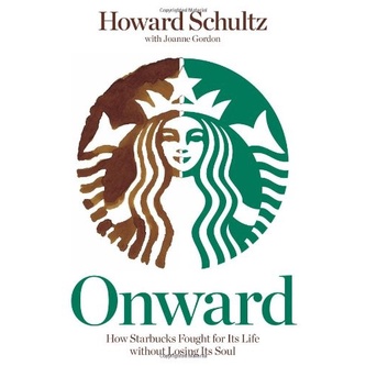 

Onward: How Starbucks Fought for Its Life without Losing Its Soul